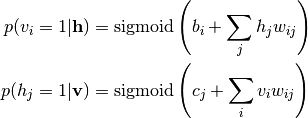 p(v_{i}=1|\h) &= {\rm sigmoid}\left(b_{i}+\sum_{j}h_{j}w_{ij}\right) \\
p(h_{j}=1|\v) &= {\rm sigmoid}\left(c_{j}+\sum_{i}v_{i}w_{ij}\right)